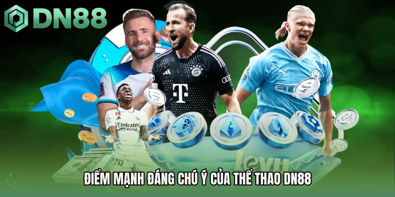 Điểm mạnh đáng chú ý của Thể thao DN88