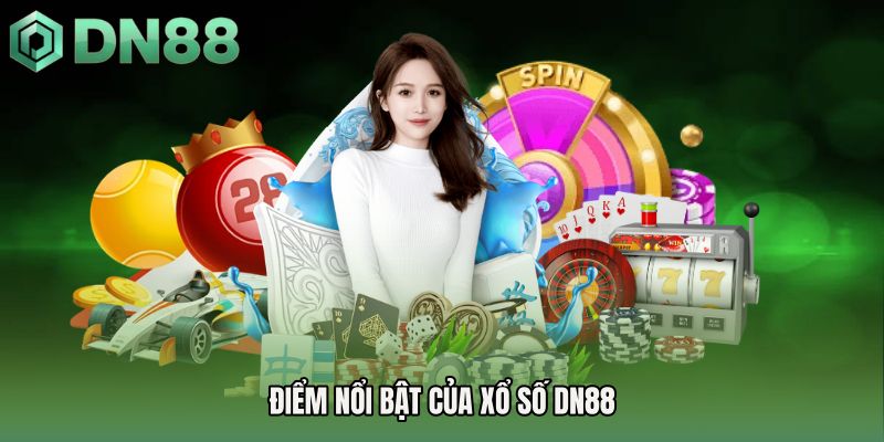 Điểm nổi bật của Xổ số DN88