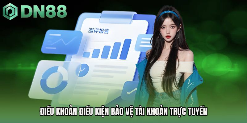 Điều khoản điều kiện bảo vệ tài khoản trực tuyến