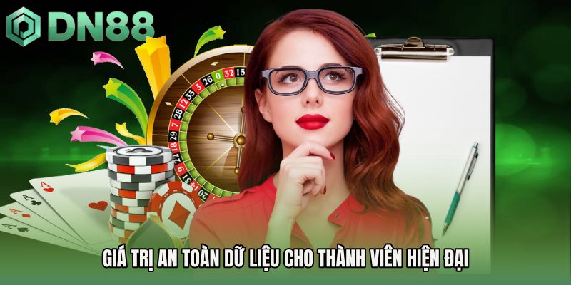 Giá trị an toàn dữ liệu cho thành viên hiện đại
