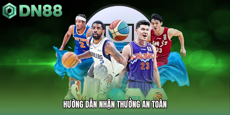 Hướng dẫn nhận thưởng an toàn